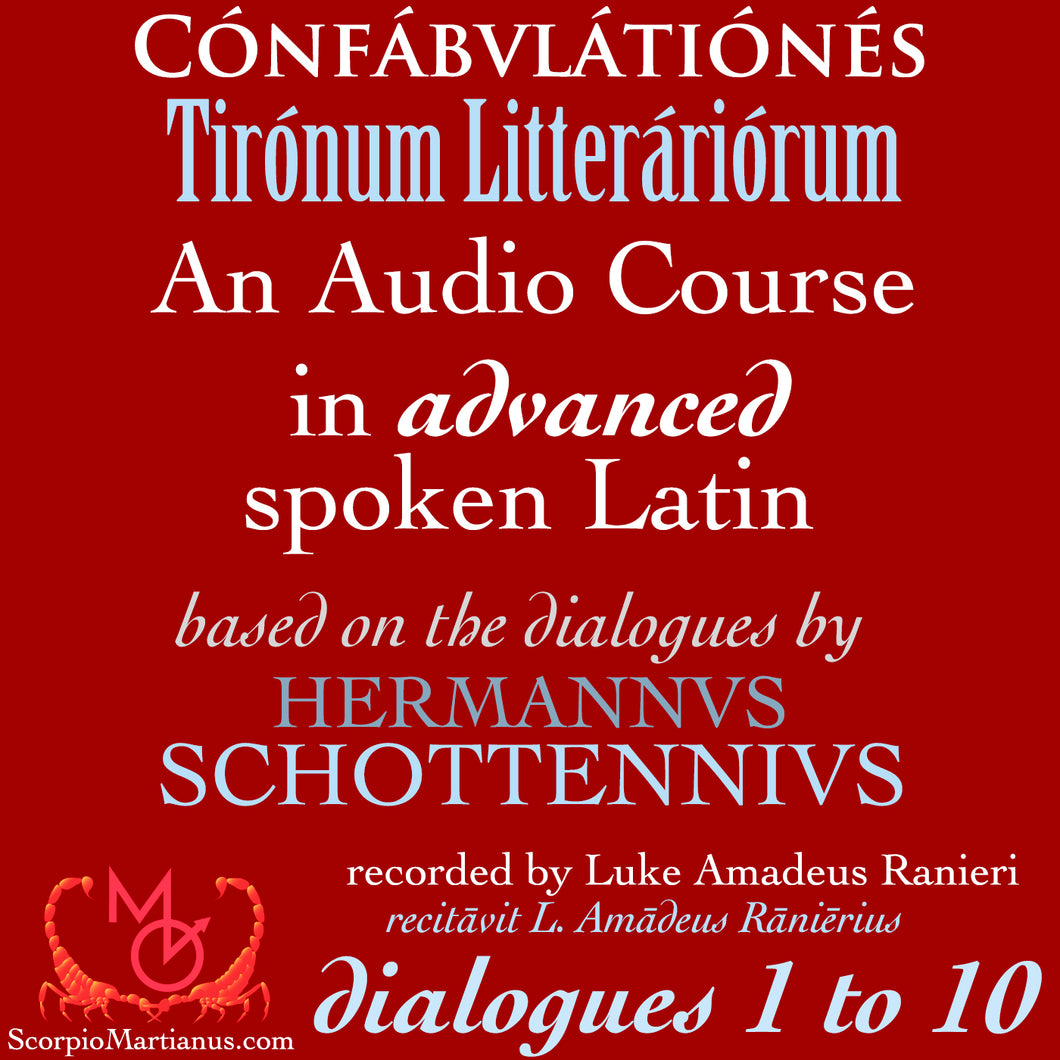 Confabulationes Tironum Litterariorum 01-10 | Advaced Latin Language Dialogues