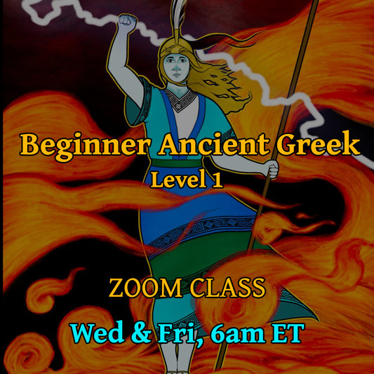 Beginner Ancient Greek Level 1, Wed & Fri 6am ET
