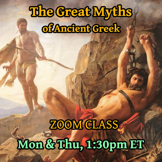 The Great Myths of Ancient Greek, Mon & Thu 1:30pm ET