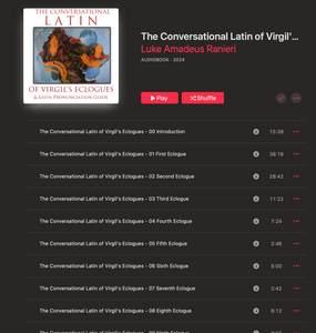 The Conversational Latin of Virgil’s Eclogues & Latin Pronunciation Guide