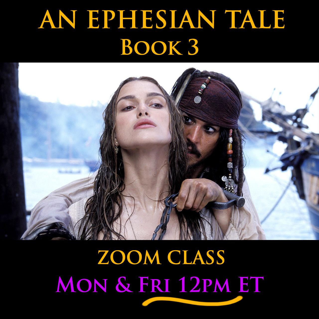 An Ephesian Tale Book 3, Zoom Class, Mon & Fri 12pm ET