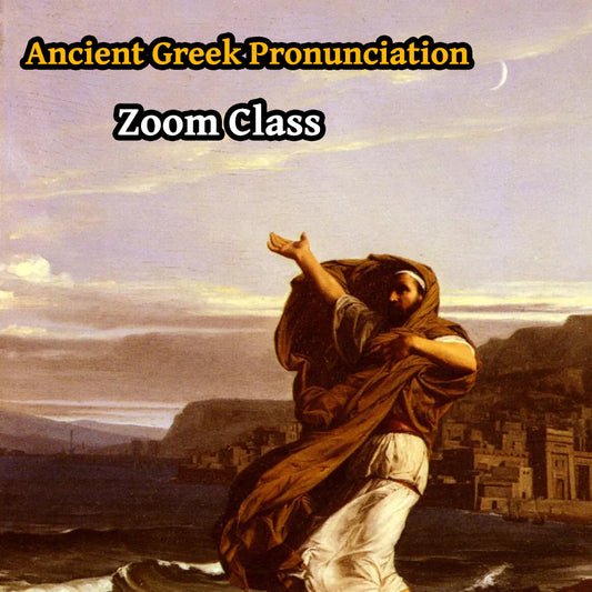 Ancient Greek Pronunciation Zoom Class