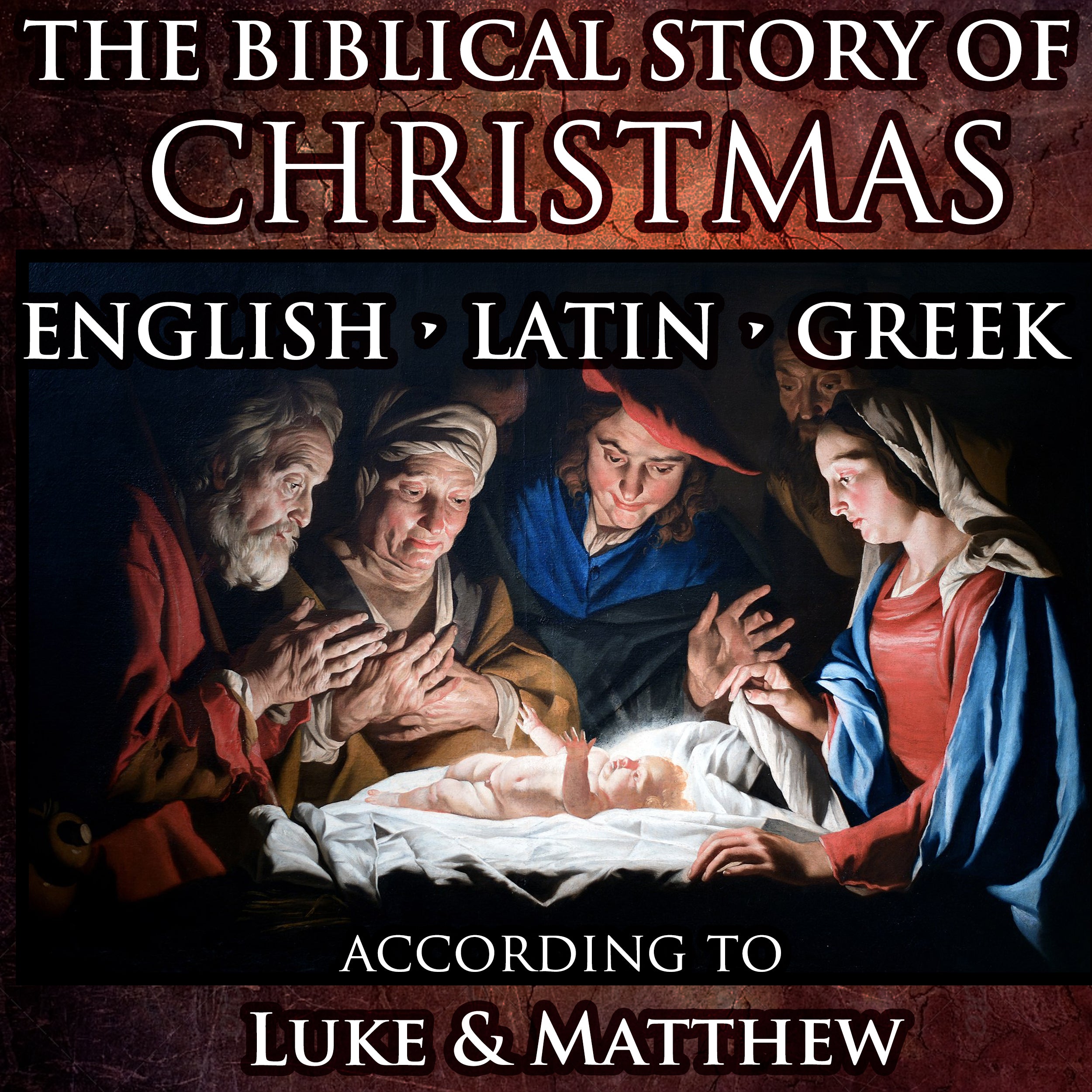 Biblical Christmas Story English-Latin-Greek Audiobook & Text (DEC. 20 ...