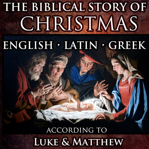 Biblical Christmas Story English-Latin-Greek Audiobook & Text